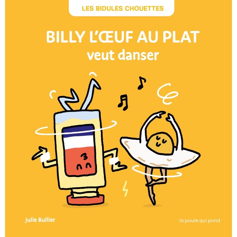 billie-l-oeuf-au-plat-veut-danser-edition-la-poule-qui-pond.jpg