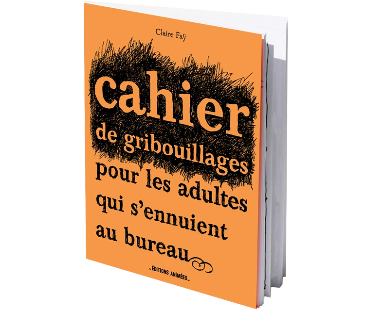Cahier de gribouillage "Pour les adultes qui s'ennuient au bureau"