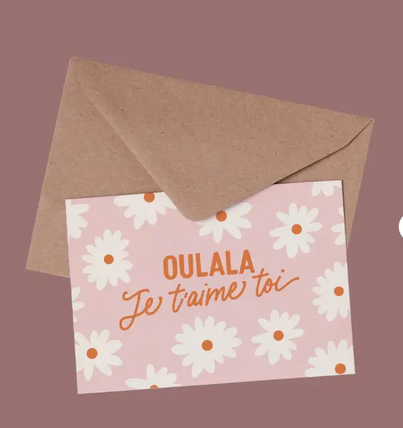 Carte "Oulala je t'aime toi"  
