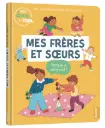 Mes docs et moi "Mes frères et sœurs - Pourquoi ils m'énervent ?"