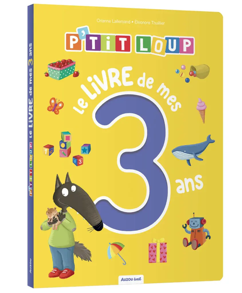 P'tit Loup "Le livre de mes 3 ans"