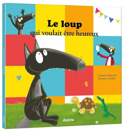 Livre "Le loup qui voulait être heureux"