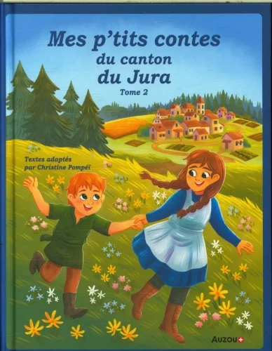 Mes p'tits contes du canton du Jura - Tome 2
