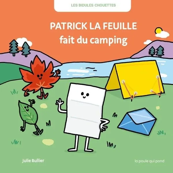 Les Bidules Chouettes "Patrick la feuille fait du camping"