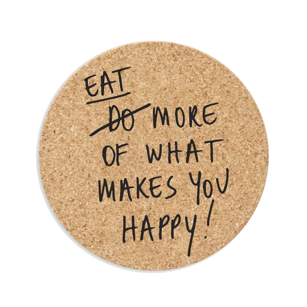 [HELCOASTERXLEATMOREOFWHATMAKESYOUHAPPY] Dessous de plat en liège "Eat more of what makes you happy"