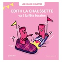 Les Bidules Chouettes "Edith la chaussette va à la fête foraine" 