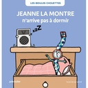 Les Bidules Chouettes "Jeanne la montre n'arrive pas à dormir"