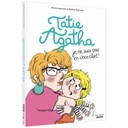 Tatie Agatha, je ne suis pas en chocolat!