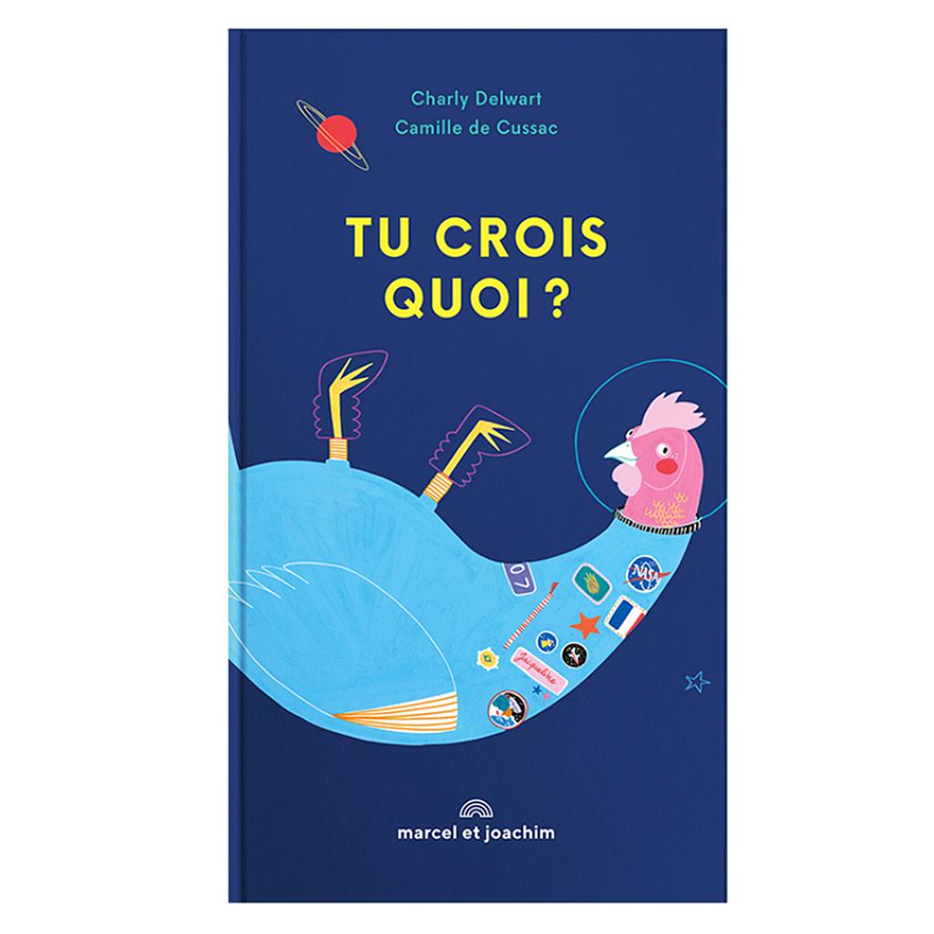 Livre "Tu crois quoi?"