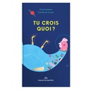 Livre "Tu crois quoi?"