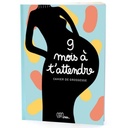 Livre "9 mois à t'attendre"