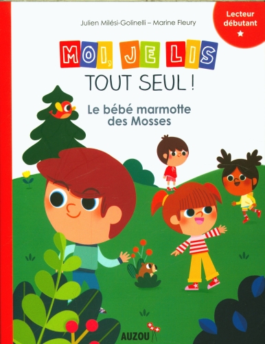 Moi je lis tout seul! - Le bébé marmotte des Mosses
