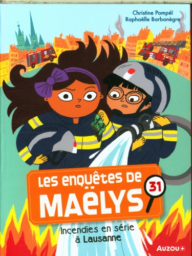 Les enquêtes de Maëlys - Incendies en série à Lausanne