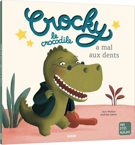 Livre "Crocky le crocodile a mal aux dents"