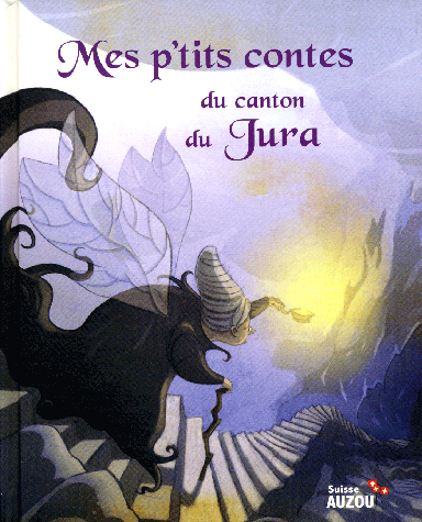 Mes p'tits contes du canton du Jura, tome 1