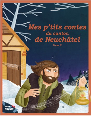 Mes p'tits contes du canton de Neuchâtel, tome 2