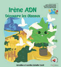 Livre "Irène ADN découvre les oiseaux"