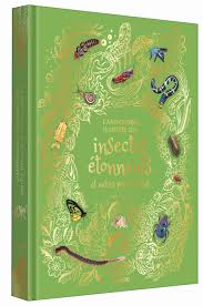 [AUZD02400151] Livre "L'anthologie illustrée des insectes étonnants et autres petites bêtes"