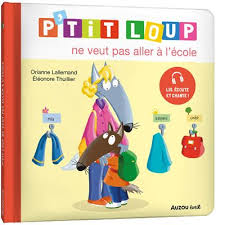 [AUZLI210075-1] Livre "P'tit Loup ne veut pas aller à l'école"