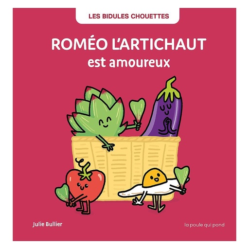 [LAPOULEQUIPOND] Livre "Roméo l'artichaut est amoureux" 