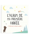 L'album de ma première année - Un album pour les meilleurs souvenirs