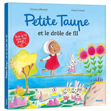 [AUZLI230038-1] Livre " Petite Taupe et le drôle de fil"