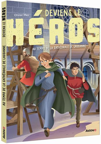 [AUZCH210102-1] Livre "Deviens le héros au temps de la cathédrale de Lausanne"