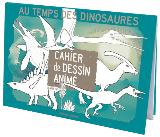 [ANITEMPSDESDINOSAURES] Cahier de dessin animé (BlinkBook) "Au temps des dinosaures"