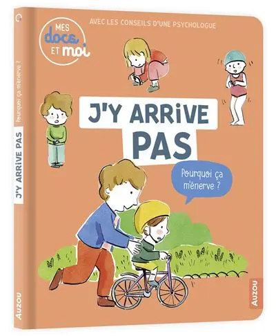 [AUZDO200021-2] Mes docs et moi "J'y arrive pas - Pourquoi ça m'énerve ?"